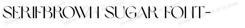 SERIFBrown Sugar Font字体转换